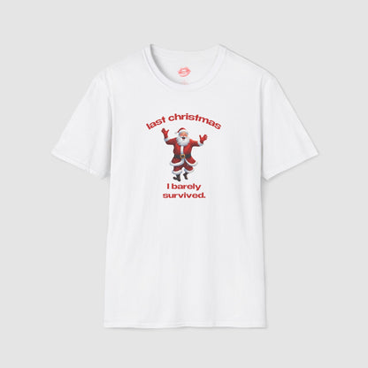 "Last Christmas I Barely Survived." | Dancing Santa | T-Shirt
