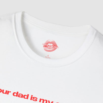 "Your Dad Is My Cardio." | Text Only | T-Shirt