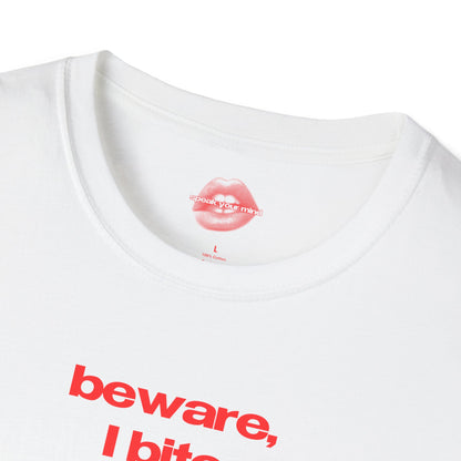 ”Beware, I Bite” | Text Only | T-Shirt