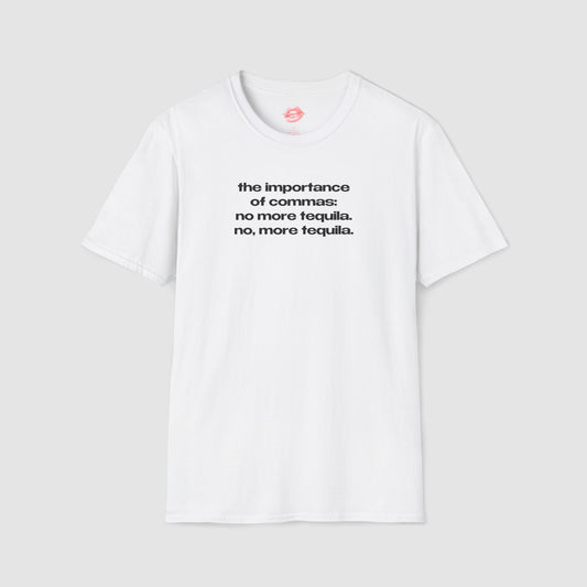 "The Importance Of Commas..." | Text Only | T-Shirt