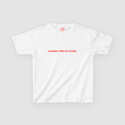 "Modern Life Is Trash." | Text Only | Baby Tee
