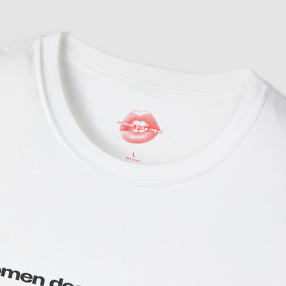 "Women Deserve Partners, Not Projects." | Text Only | T-Shirt