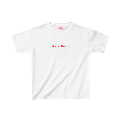 "Dump Them." | Text Only | Baby Tee