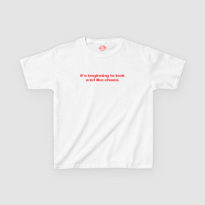 "It's Beginning To Look A Lot Like Chaos." | Text Only | Baby Tee
