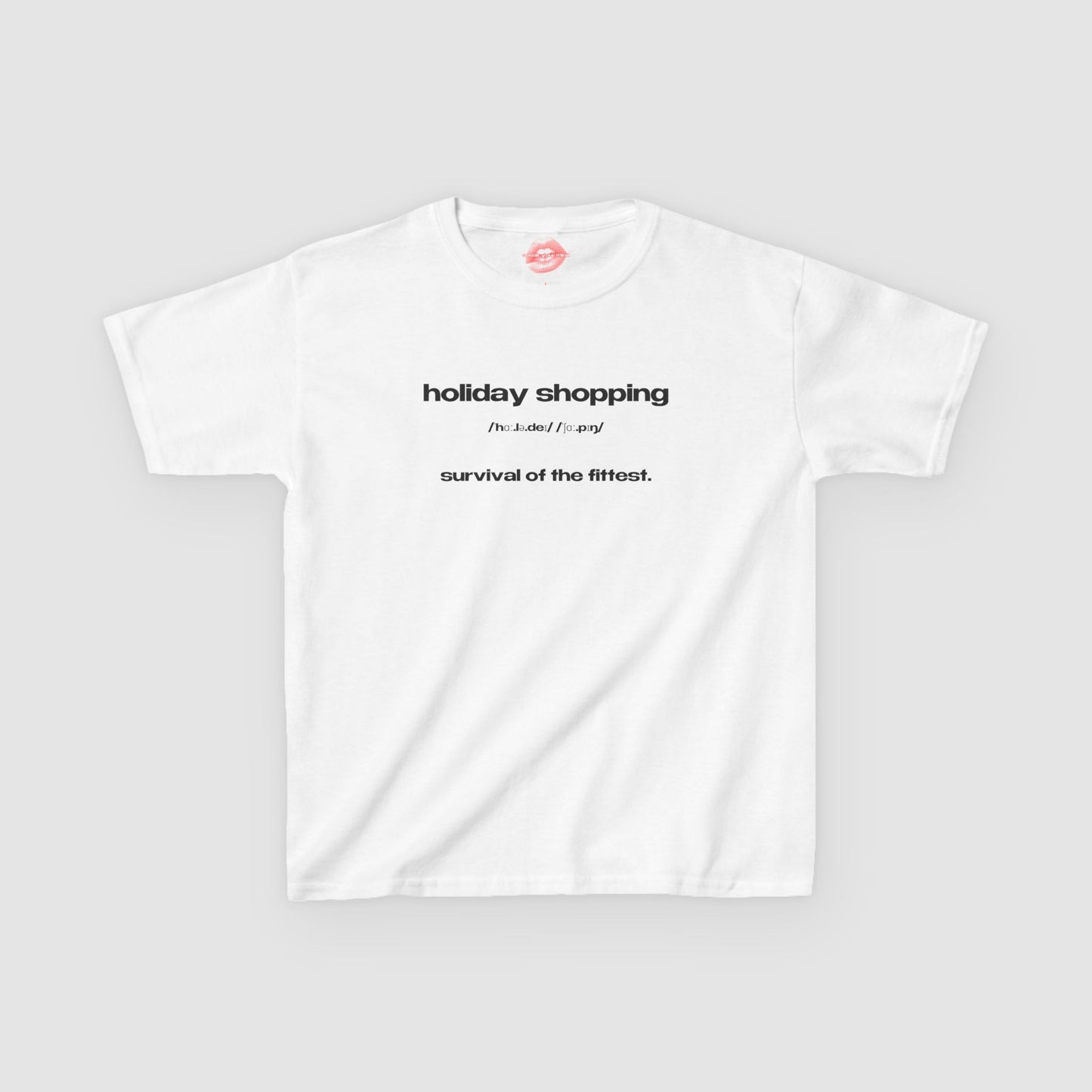 "Holiday Shopping - Survival Of The Fittest." | Text Only | Baby Tee