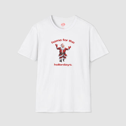 "Home For The Hollerdays." | Dancing Santa | T-Shirt