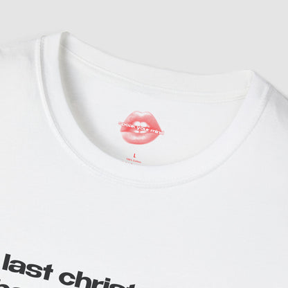 "Last Christmas, I Barely Survived." | Text Only | T-Shirt