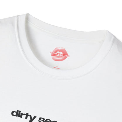 "Dirty Secret." | Text Only | T-Shirt