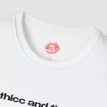 "Thicc And Tired." | Text Only | T-Shirt