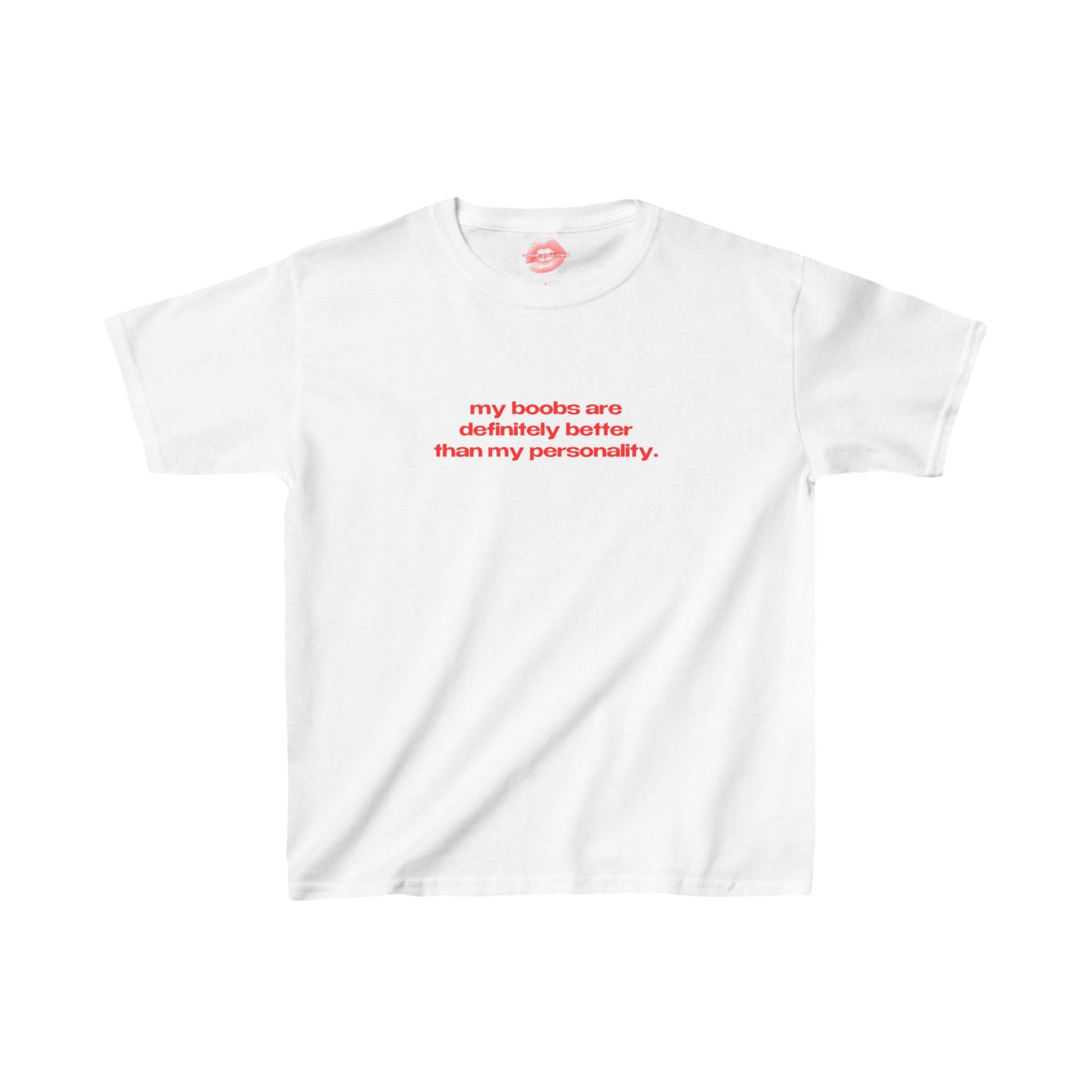 "My Boobs Are Definitely Better Than My Personality." | Text Only | Baby Tee