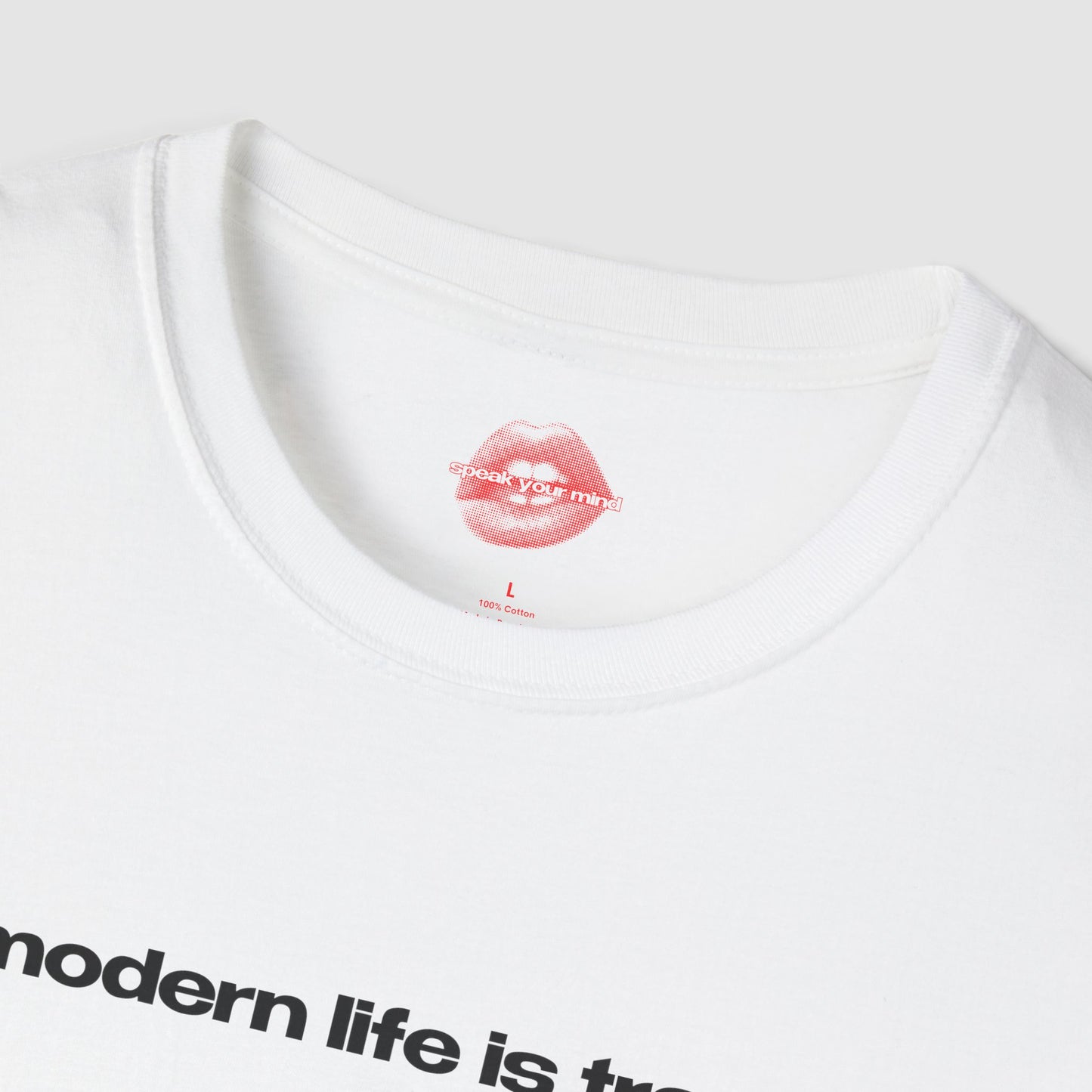 "Modern Life Is Trash." | Text Only | T-Shirt