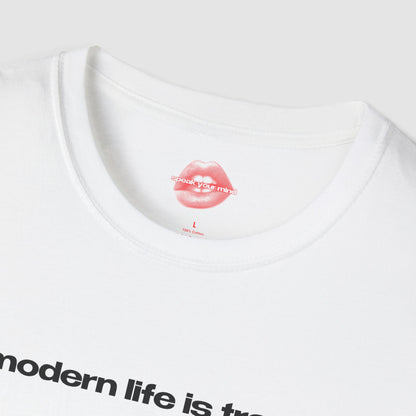 "Modern Life Is Trash." | Text Only | T-Shirt
