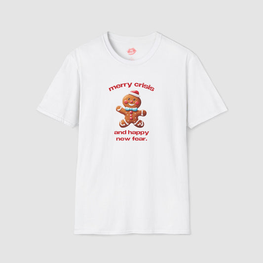 "Merry Crisis And Happy New Fear." | Gingerbread Man | T-Shirt