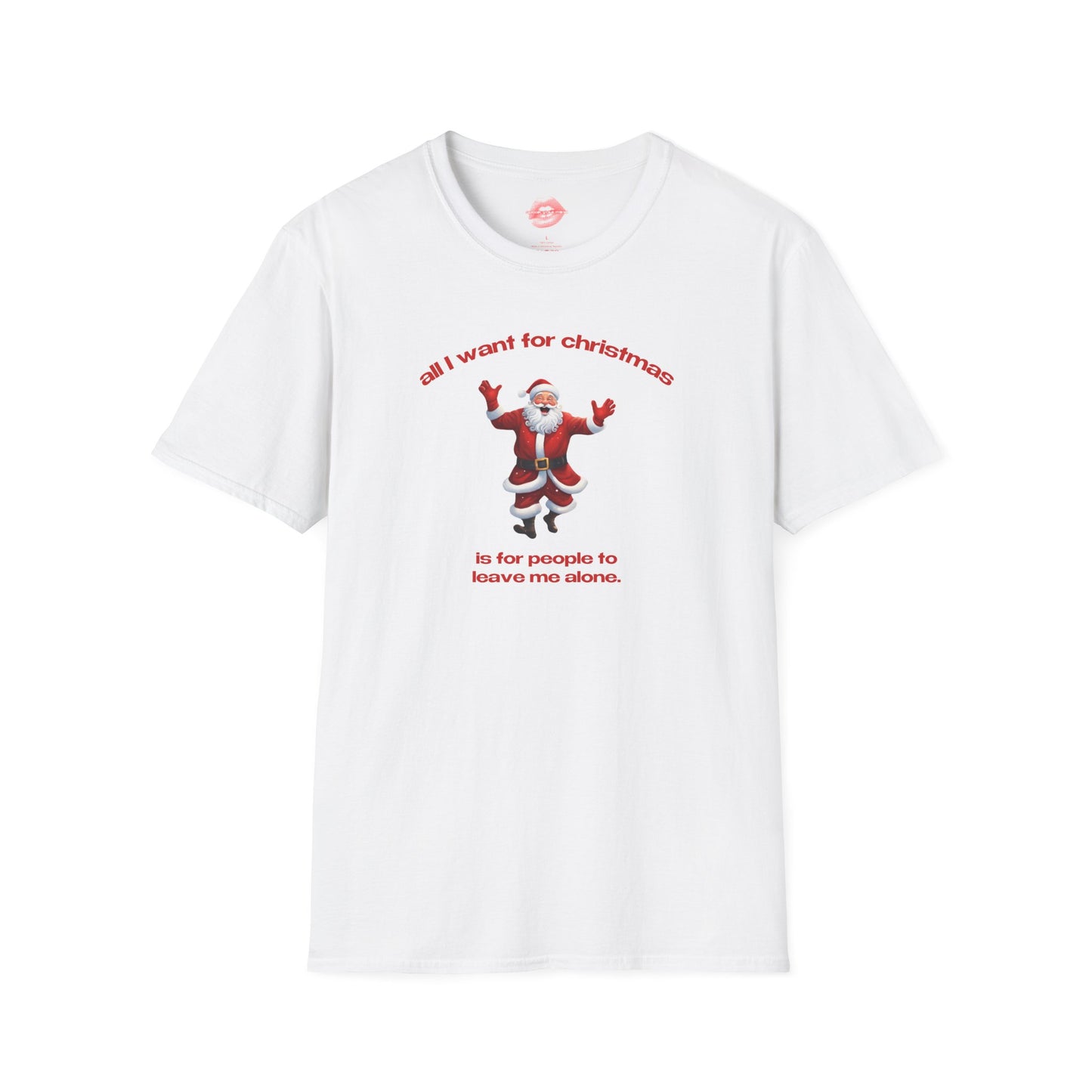 "All I Want For Christmas Is For People To Leave Me Alone." | Dancing Santa | T-Shirt