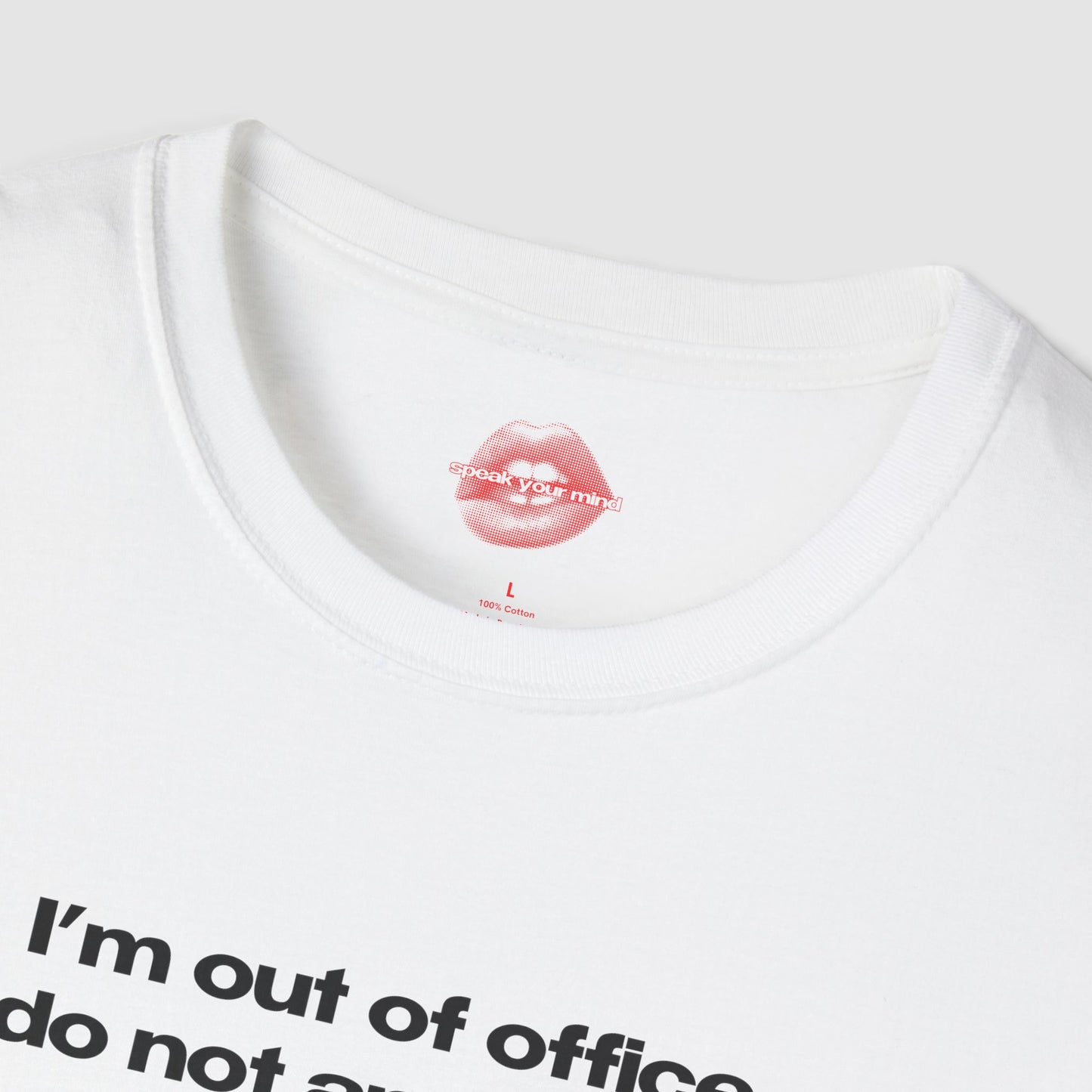 "I'm Out Of Office, Do Not Approach." | Text Only | T-Shirt