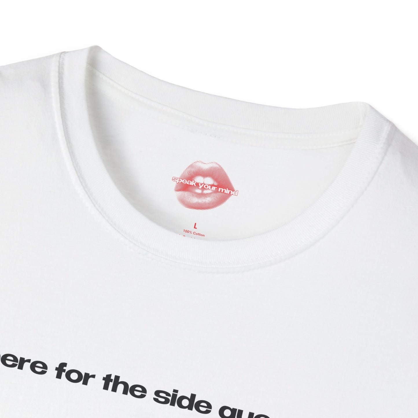 "Here For The Side Quests." | Text Only | T-Shirt