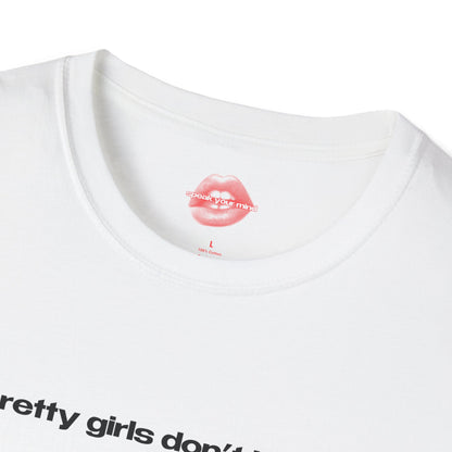 "Pretty Girls Don't Judge." | Text Only | T-Shirt