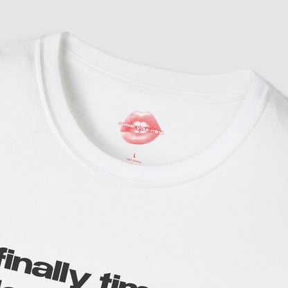 "Finally Time To Deck The Halls. (And Each Other.)" | Text Only | T-Shirt