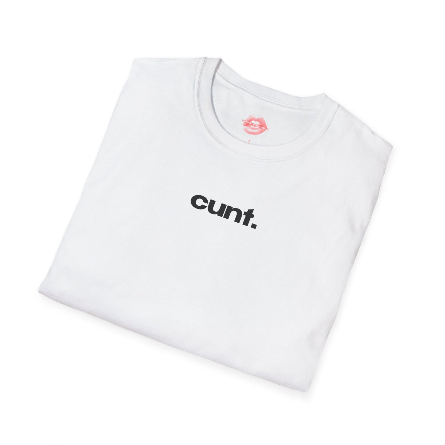 "Cunt." | Text Only | T-Shirt