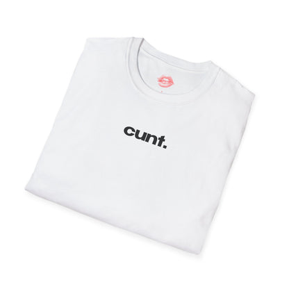 "Cunt." | Text Only | T-Shirt