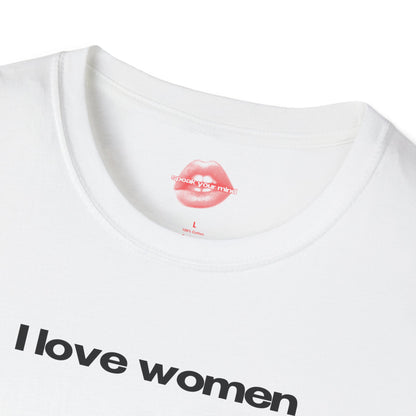 ”I Love Women” | Text Only | T-Shirt