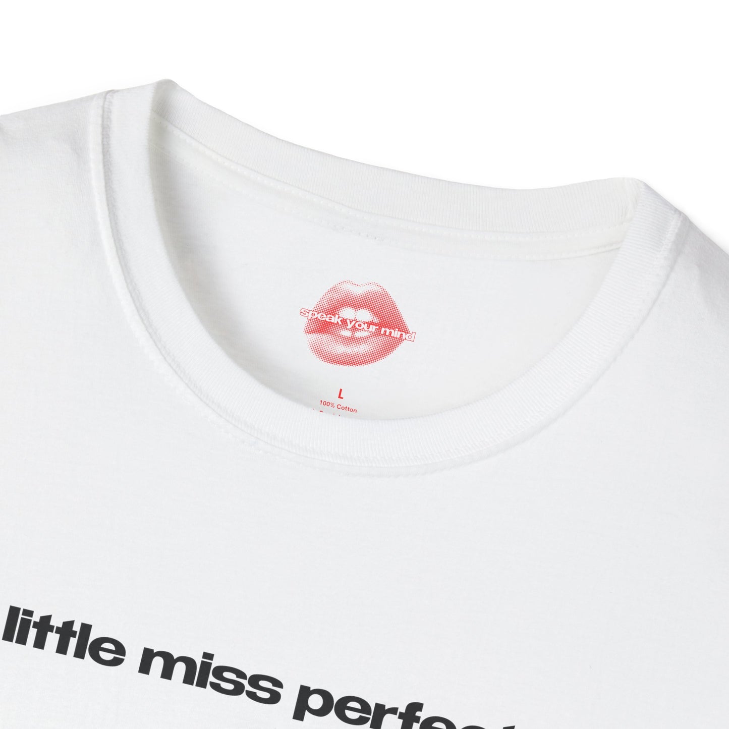 "Little Miss Perfect." | Text Only | T-Shirt