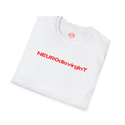 "NEUROdievirginT." | Text Only | T-Shirt