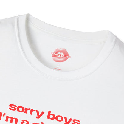 "Sorry Boys, I'm A Girl's Girl." | Text Only | T-Shirt