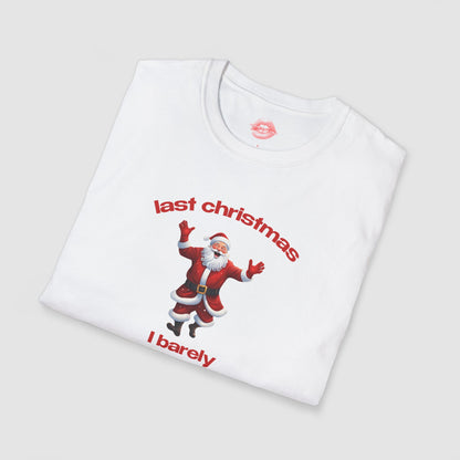 "Last Christmas I Barely Survived." | Dancing Santa | T-Shirt