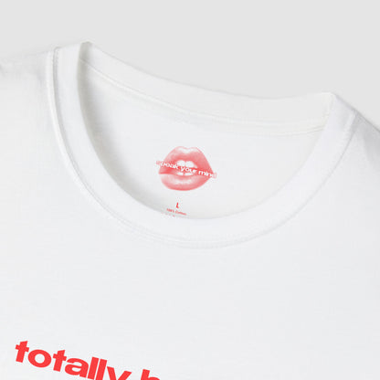 "Totally Hated." | Text Only | T-Shirt
