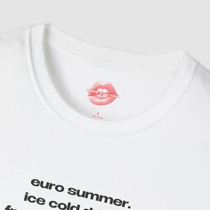 "Euro Summer." | List Text Only | T-Shirt