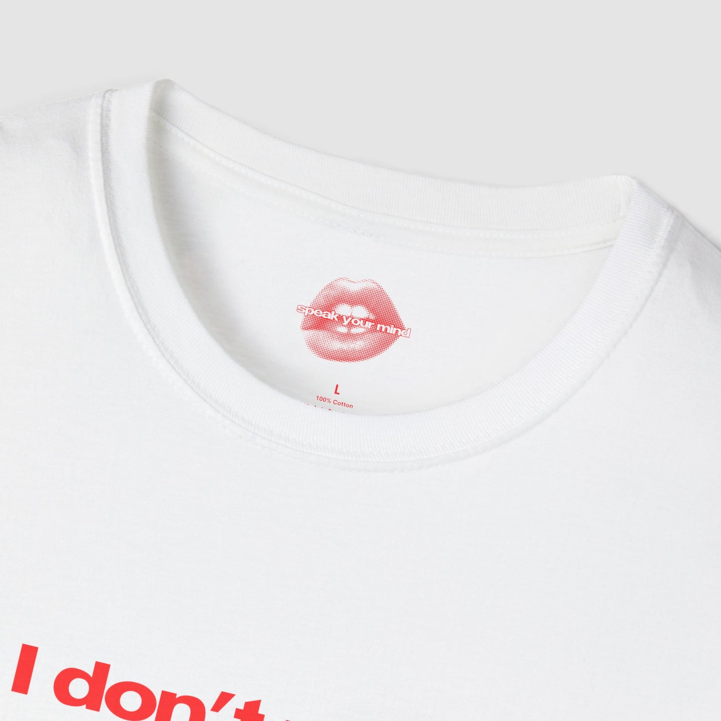 "I Don't Want Your Opinion." | Text Only | T-Shirt