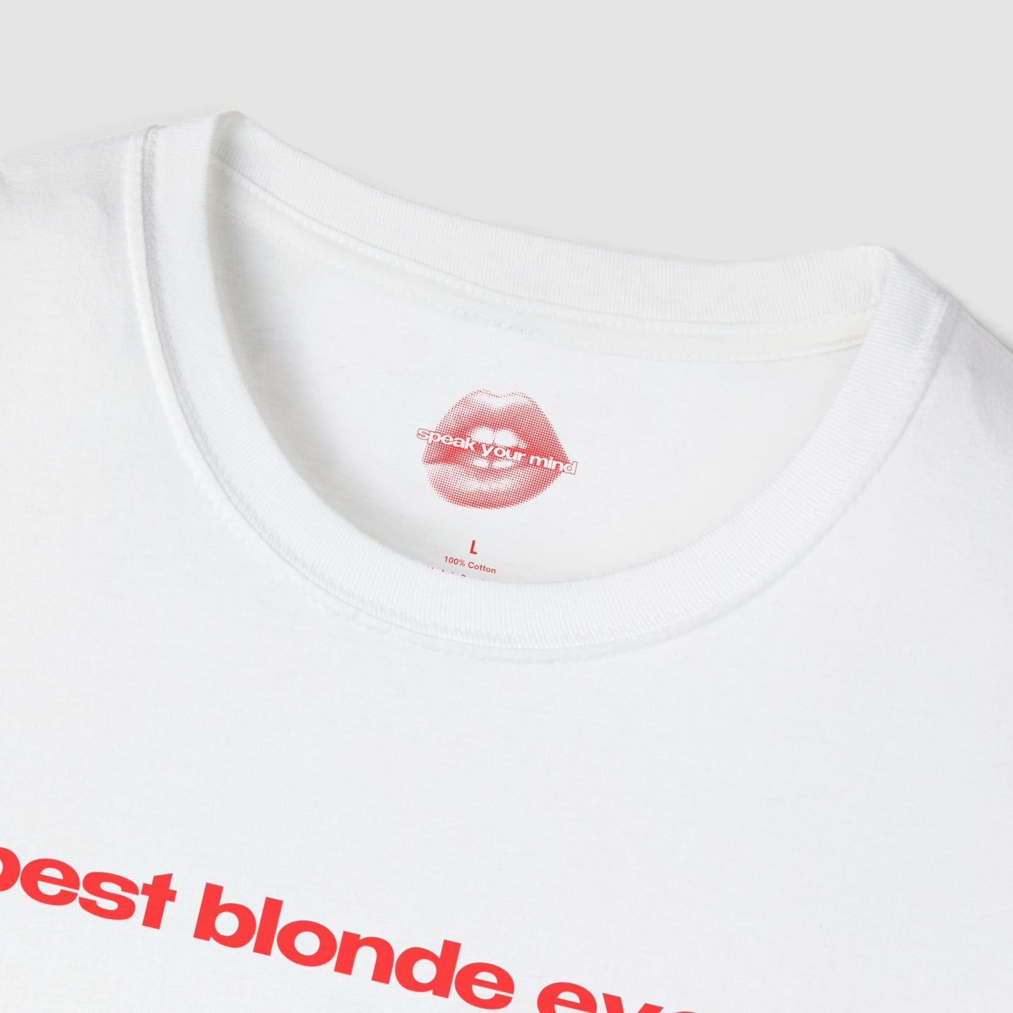 "Best Blonde Ever." | Text Only | T-Shirt