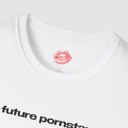 "Future Pornstar." | Text Only | T-Shirt
