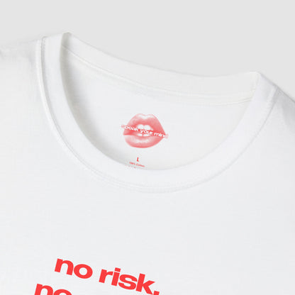 "No Risk, No Story." | Text Only | T-Shirt