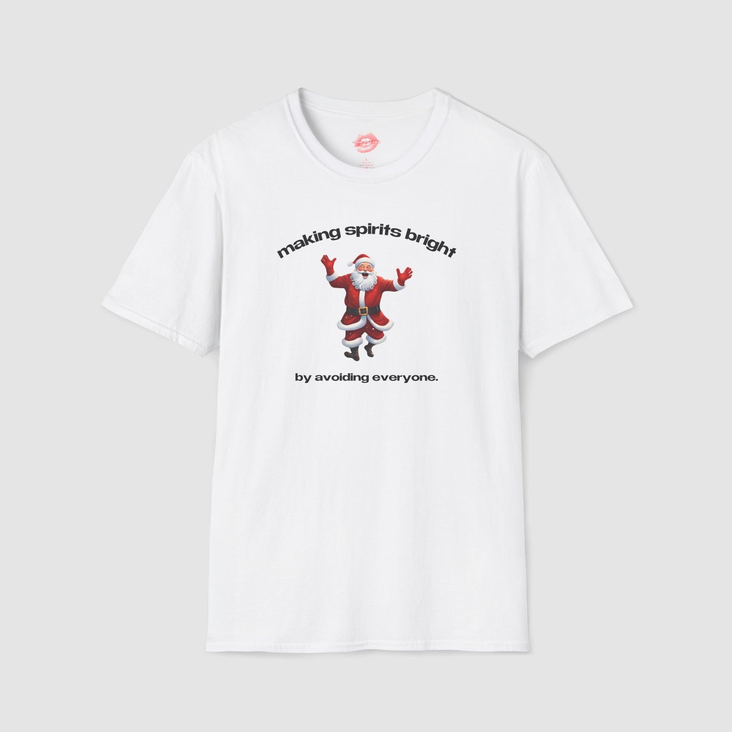 "Making Spirits Bright By Avoiding Everyone." | Dancing Santa | T-Shirt