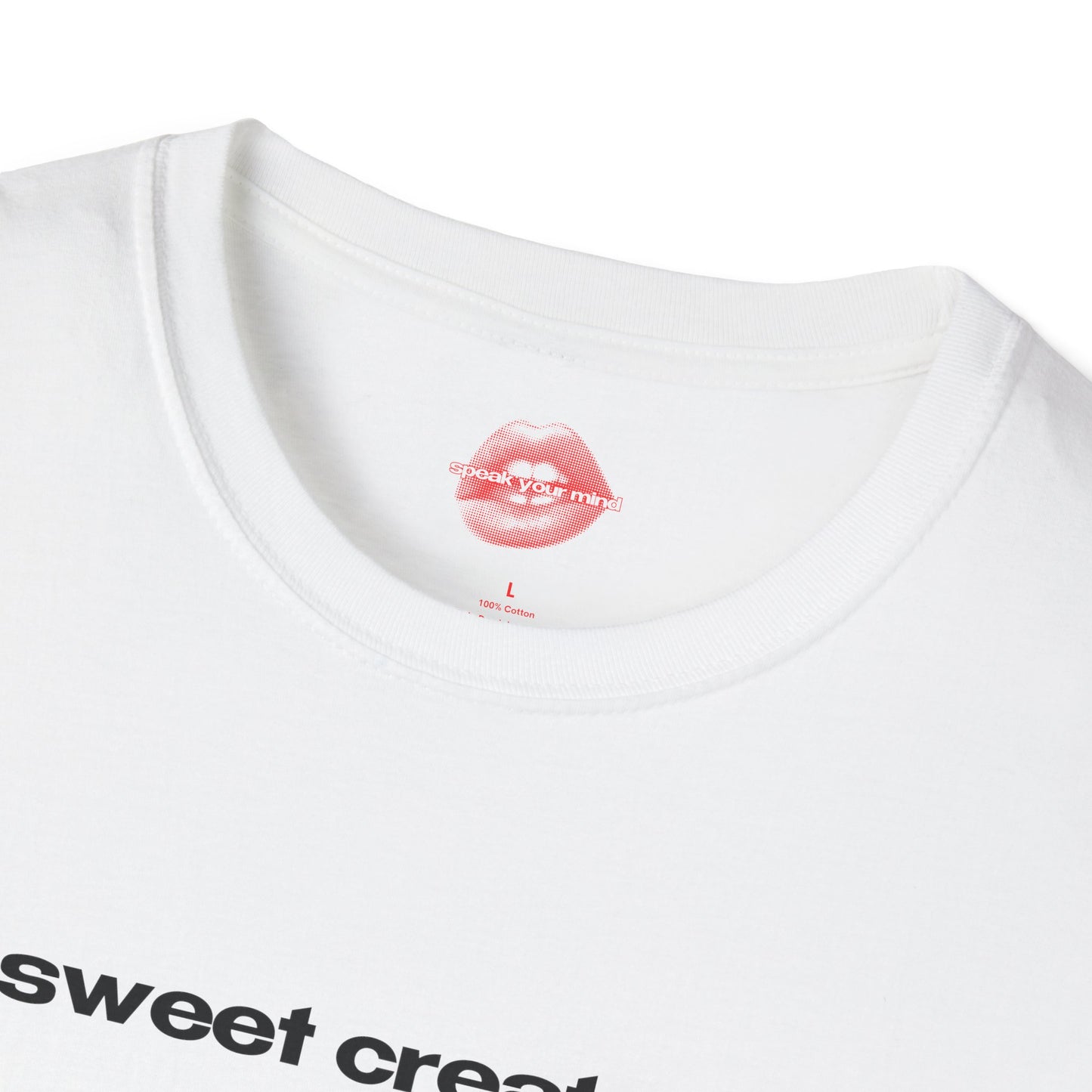 "Sweet Creature." | Text Only | T-Shirt