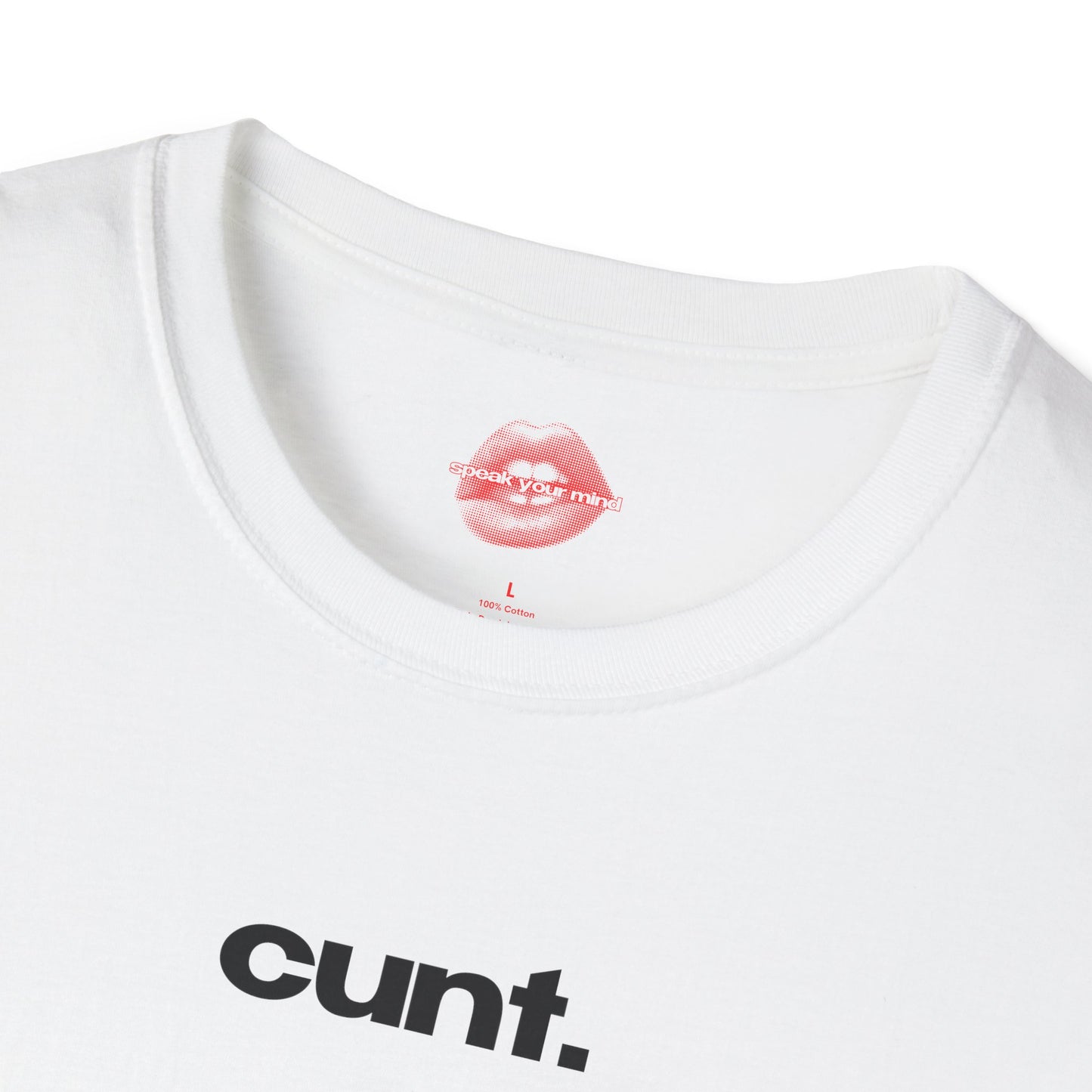 "Cunt." | Text Only | T-Shirt