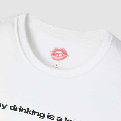 "Day Drinking Is A Lost Art." | Text Only | T-Shirt