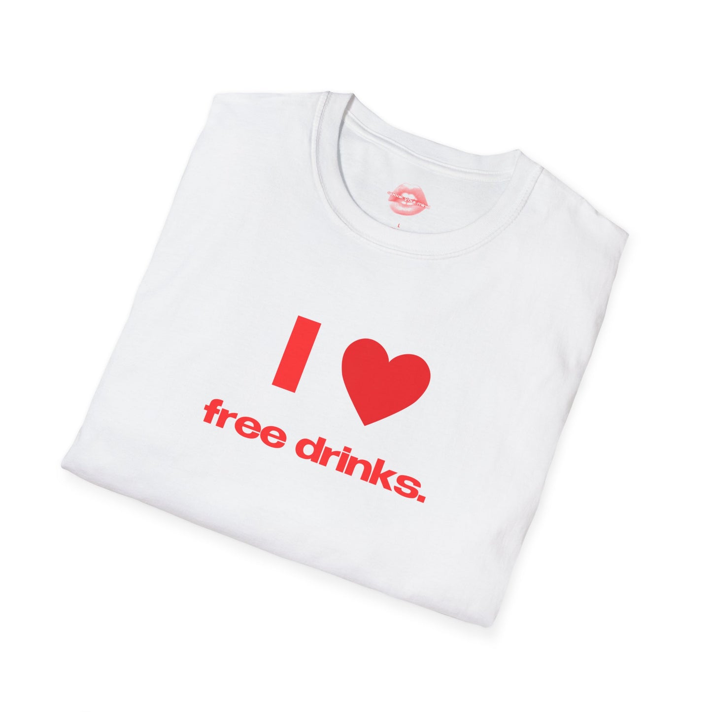 "I Love Free Drinks." | Heart | T-Shirt